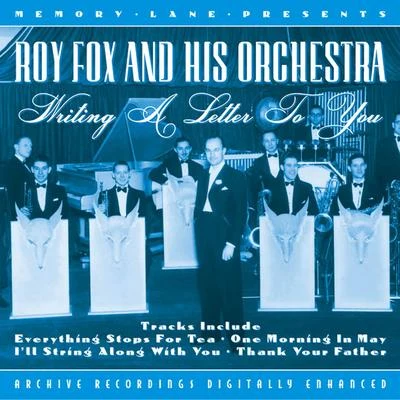 Writing A Letter To You 專輯 Nat Gonella/Roy Fox and His Orchestra/Jack Hylton And His Orchestra/Jack Payne/Lew Stone