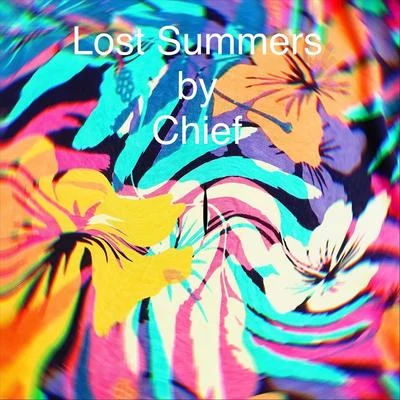 Lost Summers 專輯 Chief/Chris G