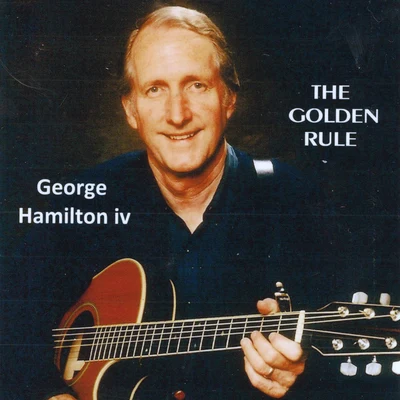 The Golden Rule 專輯 George Hamilton IV