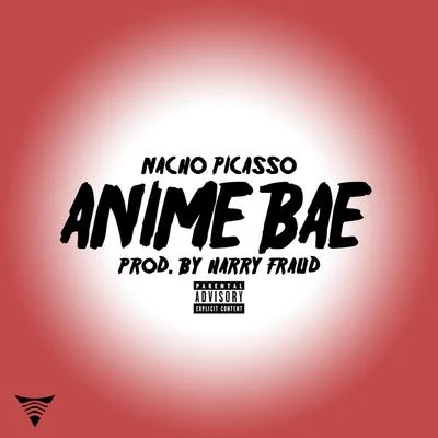 Anime Bae 專輯 Nacho Picasso/Quintino & Blasterjaxx/Sam Lachow