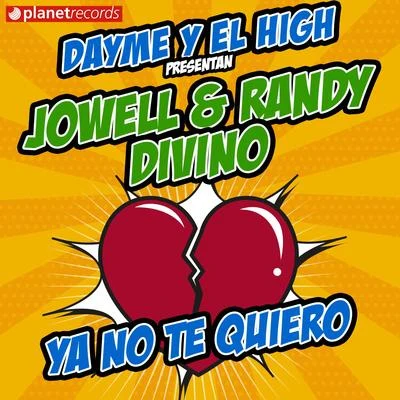 Ya No Te Quiero 專輯 Jowell & Randy