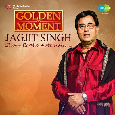 Jagjit Singh Gham Badhe Aate Hain 专辑 Jagjit Singh