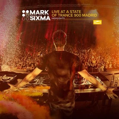 Live at ASOT 900 Madrid (Highlights) 专辑 Mark Sixma