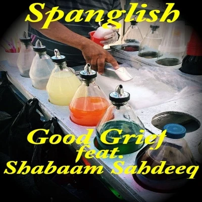 Spanglish (feat. Shabaam Sahdeeq) 專輯 UG/Shabaam Sahdeeq/DV Alias Khryst/Nick Wiz