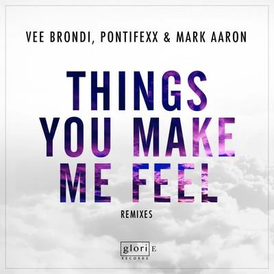 Things You Make Me Feel (Remixes) 專輯 BWAXX/Joao Piccoli/Pontifexx