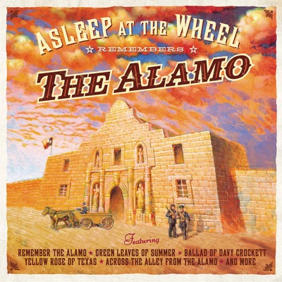 Remembers the Alamo 专辑 Asleep At The Wheel