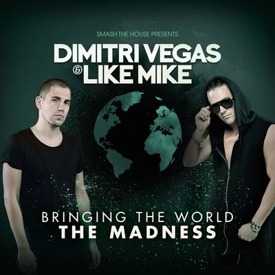 Bringing the World the Madness 專輯 Vlade Kay/Dimitri Vegas & Like Mike