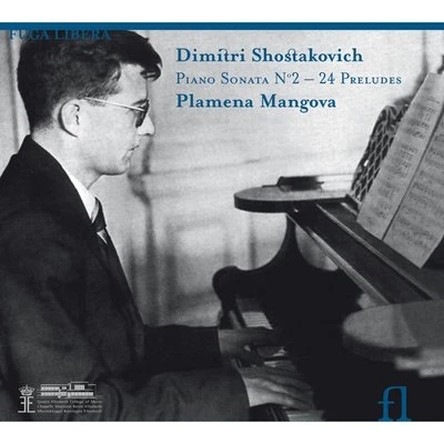 Shostakovich: Piano Sonata No. 2 - 24 Preludes 專輯 Plamena Mangova