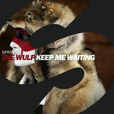 Keep Me Waiting 专辑 The Wulf