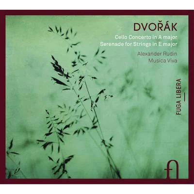 Dvořák: Cello Concerto in A Major & Serenade for Strings in E Major 專輯 Alexander Rudin