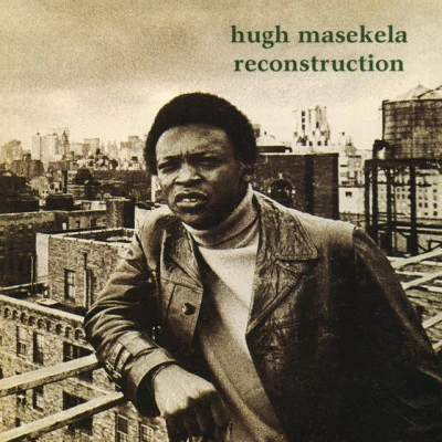 Reconstruction 專輯 Hugh Masekela