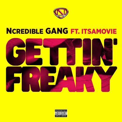 Gettin’ Freaky 专辑 Trae Suave/Ncredible Gang