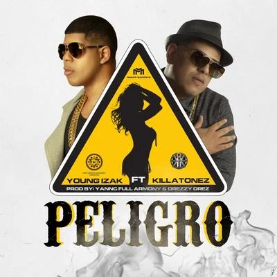 Peligro (feat. Killatonez) 專輯 Young Izak