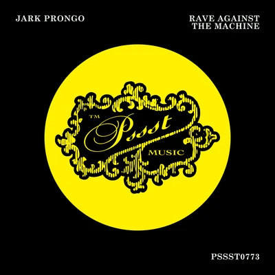 Rave Against The Machine 专辑 Jark Prongo