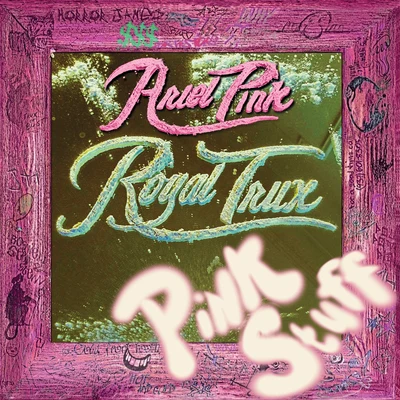 Suburban Junky Lady (Ariel Pink Remix) 專輯 Royal Trux