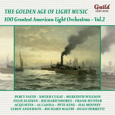 Golden Age of Light Music: 100 Greatest American Light Orchestras, Vol. 2 專輯 Leroy Holmes Orchestra