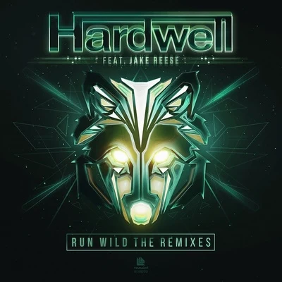 Hardwell Run Wild (The Remixes)