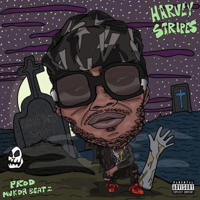 Graveyard Shift 专辑 Harvey Stripes