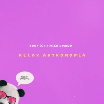 Relax Astronomia (Mush Up) 专辑 MIKA