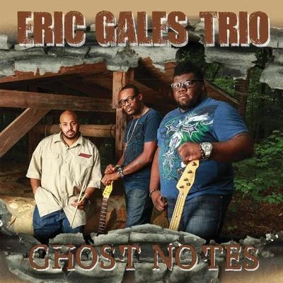 Ghost Notes 專輯 Eric Gales