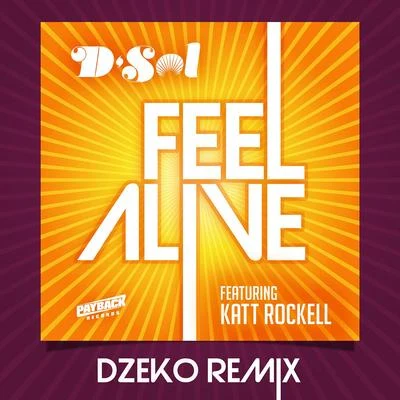 Feel Alive (feat. Katt Rockell) [Dzeko Remix] 專輯 DJ D-Sol/Pink Sweat$/Galantis/Ship Wrek