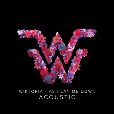 As I Lay Me Down (Acoustic) 专辑 Wiktoria