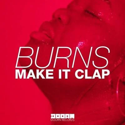 Make It Clap (Original Mix) 專輯 Burns/NT89