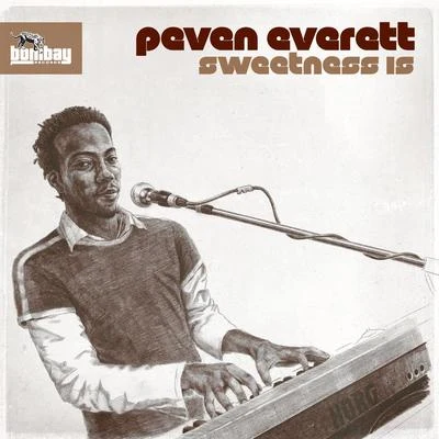 Sweetness Is 專輯 Peven Everett