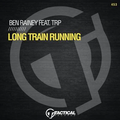 Long Train Running 專輯 R3wire/Ben Rainey/Quintino & Blasterjaxx