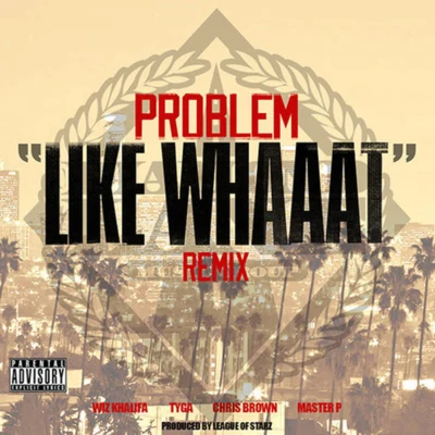 Like Whaaat (Remix) 專輯 Problem/Iamsu!/IamSu