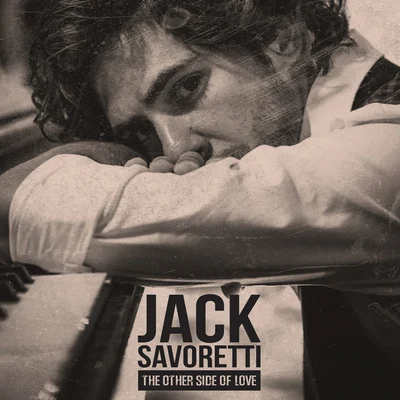 The Other Side of Love [Remixes] 專輯 Jack Savoretti