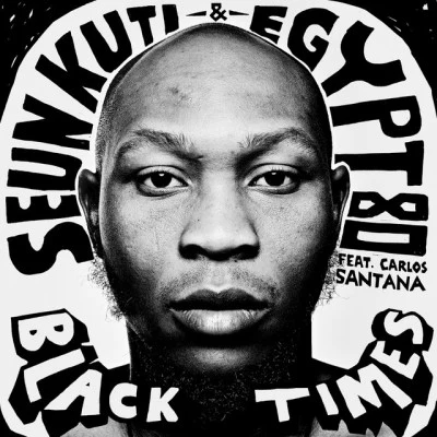 Black Times 专辑 Seun Kuti