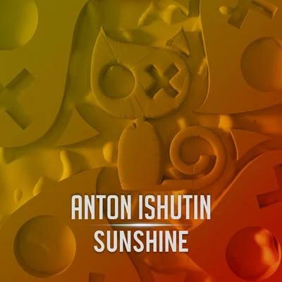 Sunshine 專輯 Anton Ishutin