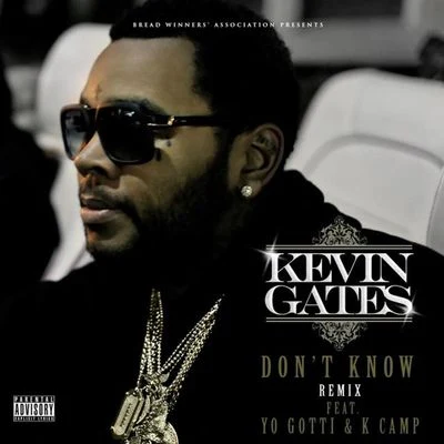 Dont Know (Remix) 專輯 Pac Man/Kevin Gates/OG Boobie Black