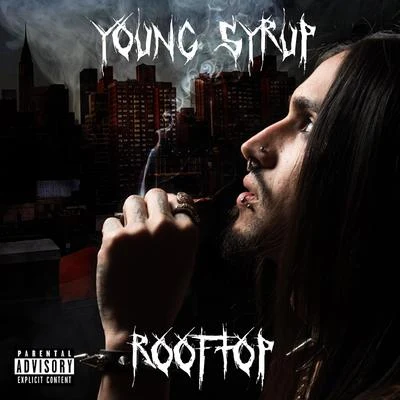 Rooftop 專輯 A$AP TyY/Young Syrup