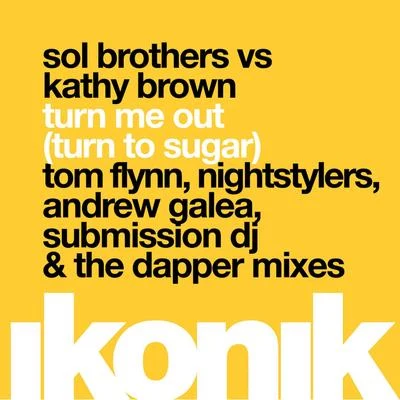 Turn Me Out (Turn to Sugar) (Remixes) 專輯 Kathy Brown