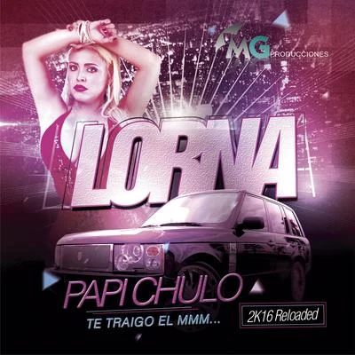 Papi Chulo... Te Traigo el Mmm 2K16 專輯 Lorna