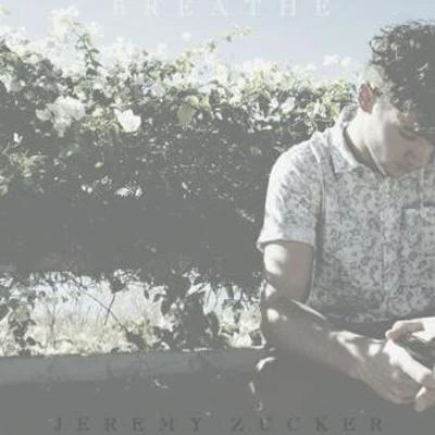 Breathe 專輯 Jeremy Zucker