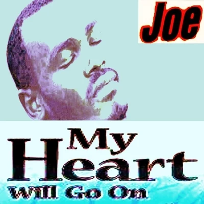 My Heart Will Go On 专辑 JOe