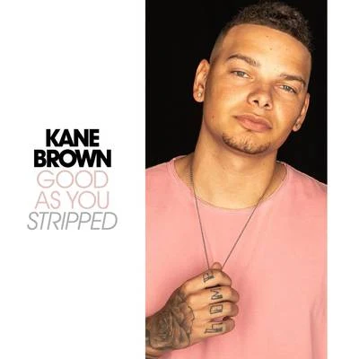 Kane BrownBrooks & Dunn Good As You - Stripped