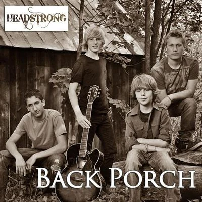 Back Porch 專輯 Headstrong