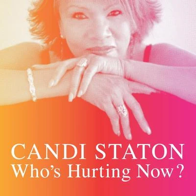 Whos Hurting Now? 專輯 Candi Staton/Pookie/Frankie Knuckles/Dr./Danism