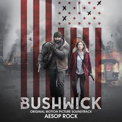 Bushwick (Original Motion Picture Soundtrack) 專輯 Aesop Rock/Nosaj Thing/Classixx/Delta Spirit/Tropics