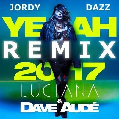 Yeah Yeah 2017 (Jordy Dazz Remix) 專輯 Jordy Dazz