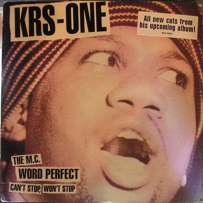 The M.C.Word PerfectCan&#x27;t Stop, Won&#x27;t Stop 专辑 KRS-One