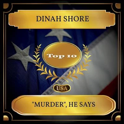 Dinah Shore "Murder", He Says (Billboard Hot 100 - No. 05)