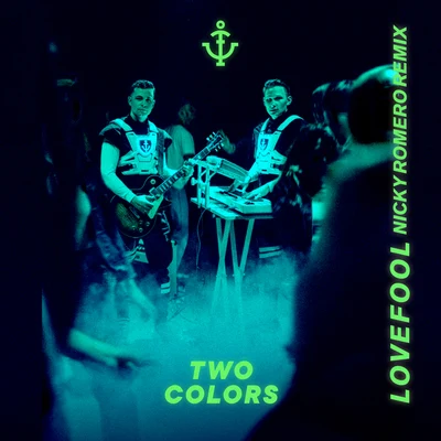 Lovefool (Nicky Romero Remix) 专辑 twocolors