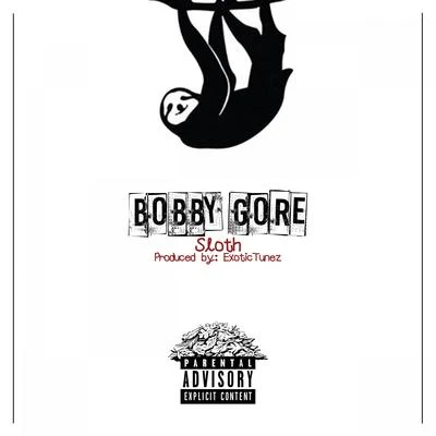 Sloth 专辑 Bobby Gore