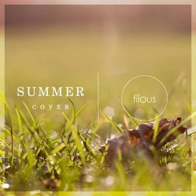 Summer (Filous & Kitty Gorgi Cover) 专辑 Emilia Ali/filous