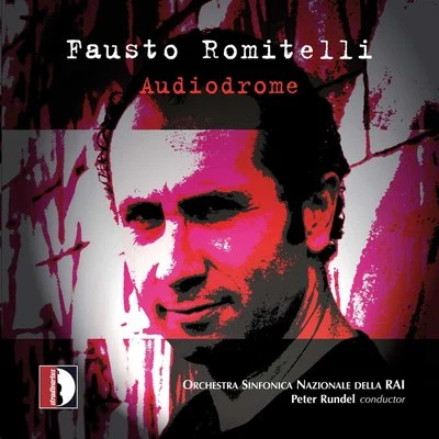 Romitelli: Audiodrome 專輯 Orchestra Sinfonica Nazionale della RAI di Milano